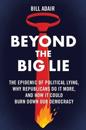 Beyond the Big Lie
