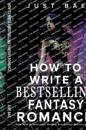 How to Write a Bestselling Fantasy Romance