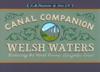 Welsh Waters Canal Companion