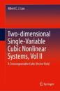 Two-dimensional Single-Variable Cubic Nonlinear Systems, Vol II