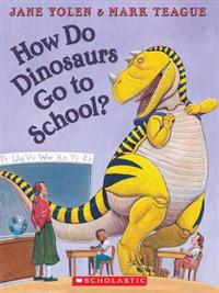 How Do Dinosaurs Go to School? [With Paperback Book]