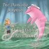 The Dancing Dolphin (O Golfinho Dan?ante)