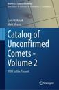 Catalog of Unconfirmed Comets - Volume 2