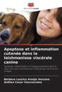 Apoptose et inflammation cutan?e dans la leishmaniose visc?rale canine