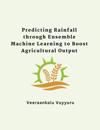 Predicting Rainfall through Ensemble Machine Learning to Boost Agricultural Output