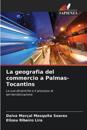 La geografia del commercio a Palmas-Tocantins