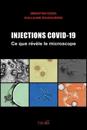 Injections Covid-19 - Ce que revele le microscope