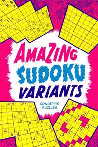 Amazing Sudoku Variants