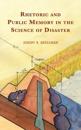 Rhetoric and Public Memory in the Science of Disaster