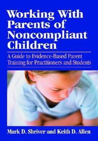 Working With Parents Of Noncompliant Children