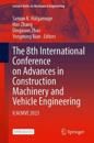 The 8th International Conference on Advances in Construction Machinery and Vehicle Engineering