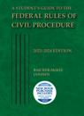 A Student's Guide to the Federal Rules of Civil Procedure, 2023-2024