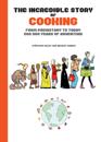 The Incredible Story Of Cooking