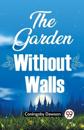 THE GARDEN WITHOUT WALLS