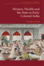 Women, Wealth and the State in Early Colonial India