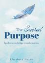 The Sacred Purpose: Ljusbärarens heliga transformation