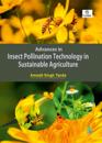 Advances in Insect Pollination Technology in Sustainable Agriculture