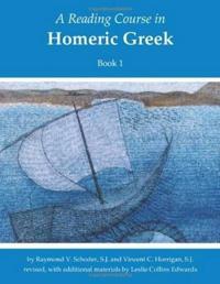 Reading Course in Homeric Greek, Book 1