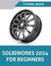 SOLIDWORKS 2024 For Beginners (COLORED)