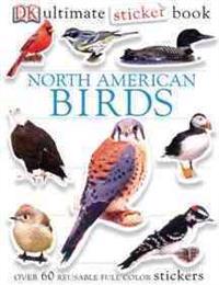 Ultimate Sticker Book: North American Birds [With Stickers]