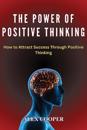 The Power of Positive Thinking by Alex Cooper