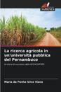 La ricerca agricola in un'universit? pubblica del Pernambuco