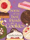 Some of My Best Friends are Cookies