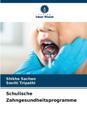 Schulische Zahngesundheitsprogramme