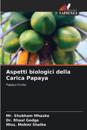 Aspetti biologici della Carica Papaya