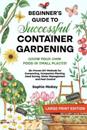Beginner's Guide to Successful Container Gardening (Large Print edition)