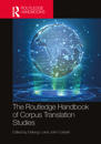 The Routledge Handbook of Corpus Translation Studies