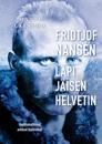 Fridtjof Nansen - läpi jäisen helvetin