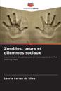Zombies, peurs et dilemmes sociaux