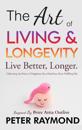 The Art of Living and Longevity