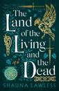 Land of the Living and the Dead