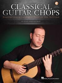 Hirschelman Classical Guitar Chops Classical Guitar Book/Audio Online