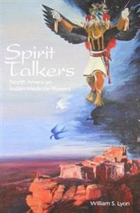 Spirit Talkers: North American Indian Medicine Powers