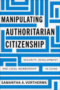 Manipulating Authoritarian Citizenship