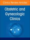 Obstetric and Gynecologic Hospitalists and Laborists, An Issue of Obstetrics and Gynecology Clinics