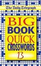 The Daily Telegraph Big Book of Quick Crosswords 13