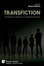 Transfiction: Characters in Search of Translation Studies