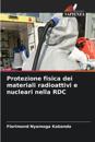 Protezione fisica dei materiali radioattivi e nucleari nella RDC