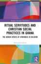 Ritual Servitudes and Christian Social Practices in Ghana