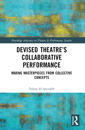 Devised Theater’s Collaborative Performance