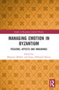 Managing Emotion in Byzantium