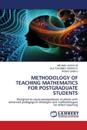 Methodology of Teaching Mathematics for Postgraduate Students