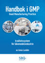 Handbok i GMP - kvalitetssystem för läkemedelsindustrin