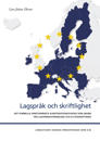 Lagspråk och skriftlighet : det formella skriftspråkets konstruktionssyntax som grund för lagspråksförenkling och EU-översättning