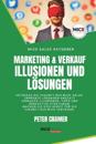 Marketing & Verkauf - Illusionen und L?sungen
