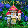 Fairy Houses 2025 Wall Calendar